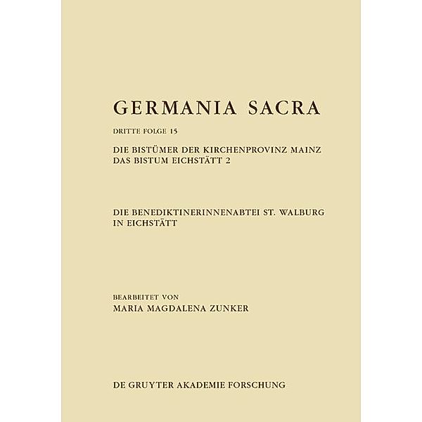 Die Benediktinerinnenabtei St. Walburg in Eichstätt. Die Bistümer der Kirchenprovinz Mainz. Das Bistum Eichstätt 2, Maria Magdalena Zunker