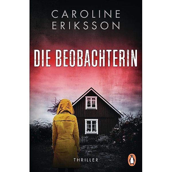 Die Beobachterin, Caroline Eriksson