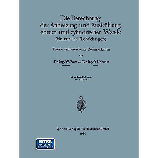 Die Berechnung der Anheizung und Auskühlung ebener und zylindrischer Wände (Häuser und Rohrleitungen), Wilhelm Esser, Otto Krischer