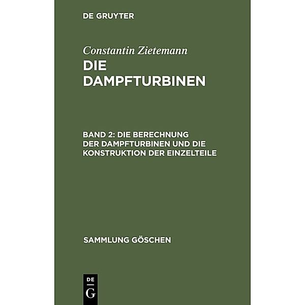 Die Berechnung der Dampfturbinen und die Konstruktion der Einzelteile, Constantin Zietemann