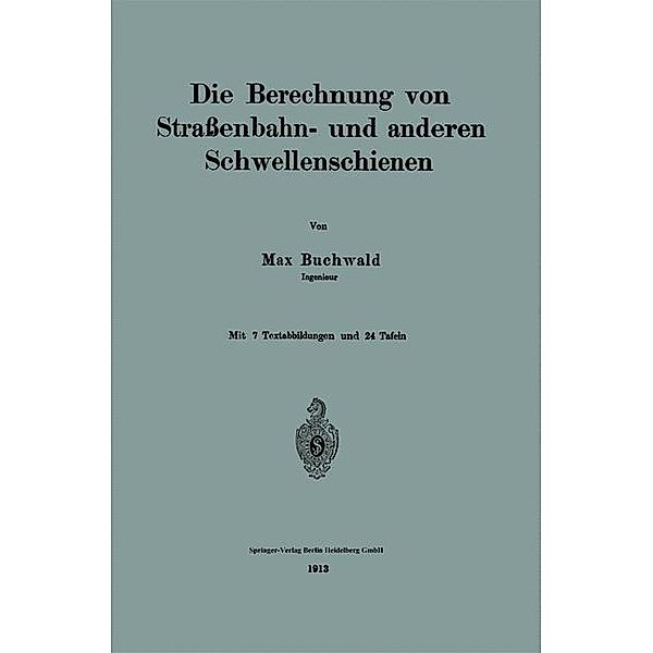 Die Berechnung von Straßenbahn- und anderen Schwellenschienen, Max Buchwald