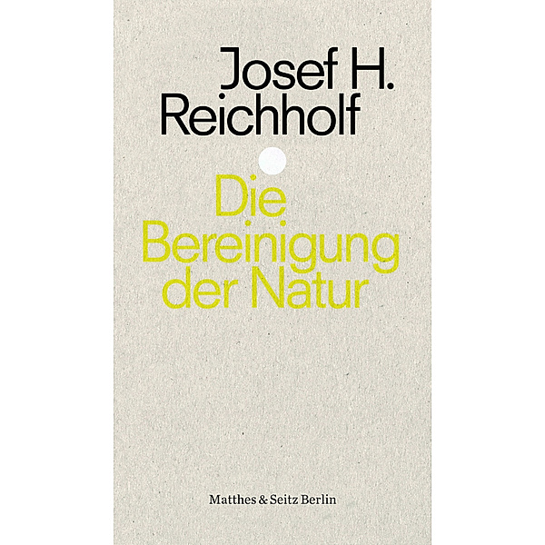 Die Bereinigung der Natur, Josef H. Reichholf