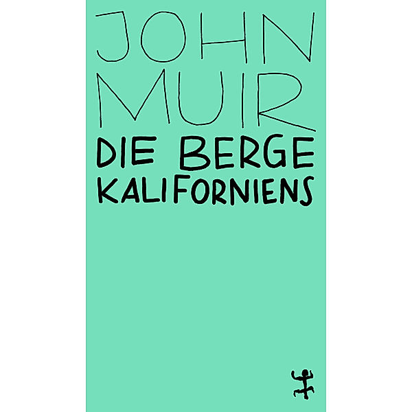 Die Berge Kaliforniens, John Muir