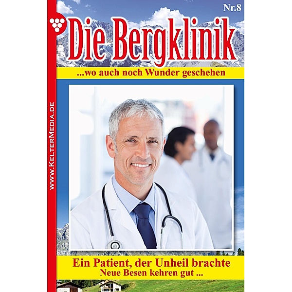 Die Bergklinik 8 - Arztroman / Die Bergklinik Bd.8, Hans-Peter Lehnert