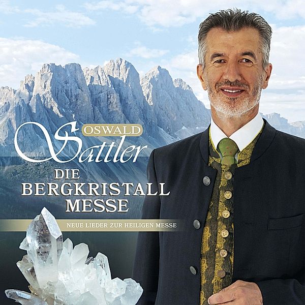 Die Bergkristall-Messe, Oswald Sattler