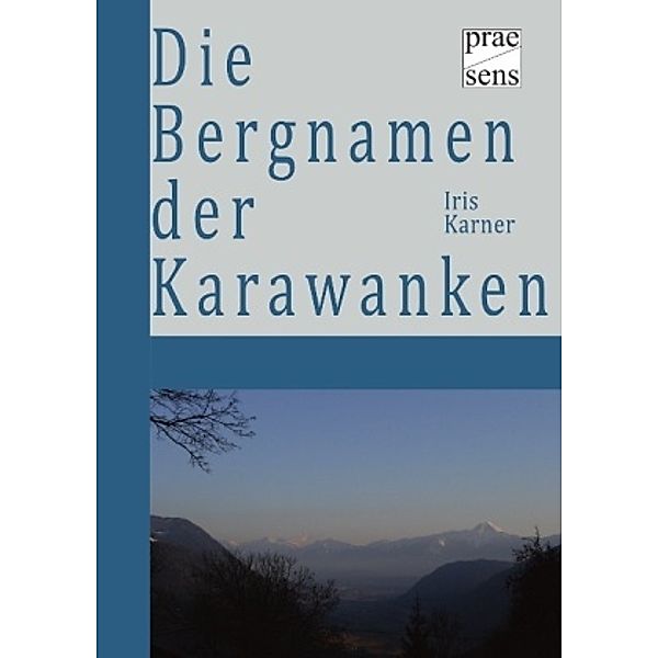 Die Bergnamen der Karawanken, Iris Karner