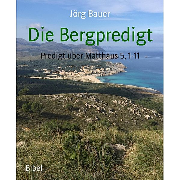 Die Bergpredigt, Jörg Bauer