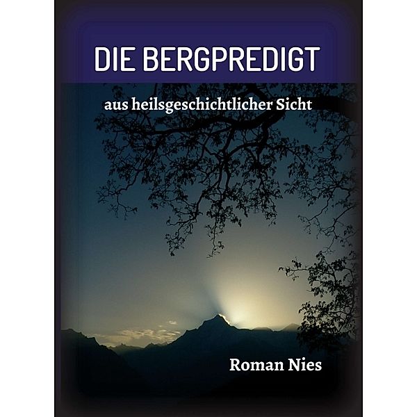 Die Bergpredigt, Roman Nies