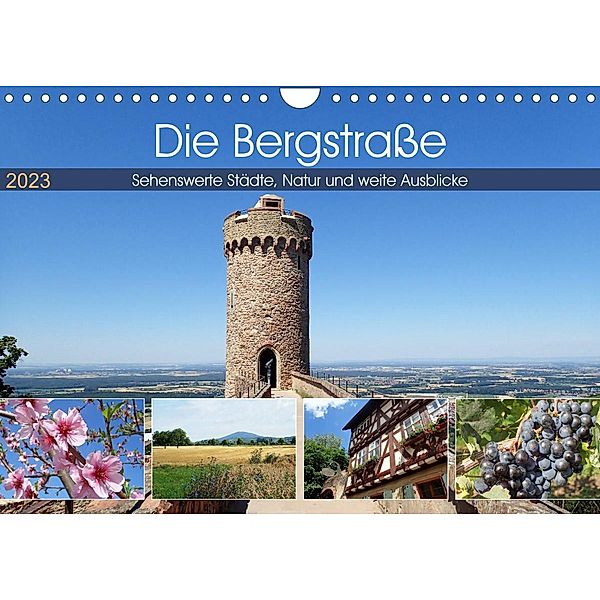 Die Bergstraße - Sehenswerte Städte, Natur und weite Ausblicke (Wandkalender 2023 DIN A4 quer), Ilona Andersen
