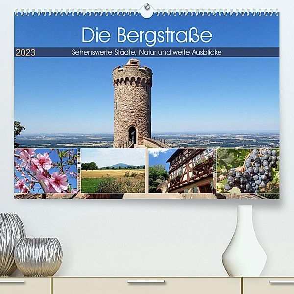 Die Bergstraße - Sehenswerte Städte, Natur und weite Ausblicke (Premium, hochwertiger DIN A2 Wandkalender 2023, Kunstdru, Ilona Andersen