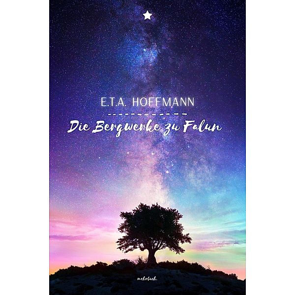 Die Bergwerke zu Falun, E. T. A. Hoffmann