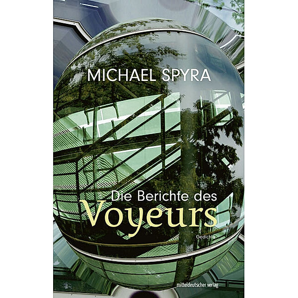Die Berichte des Voyeurs, Michael Spyra
