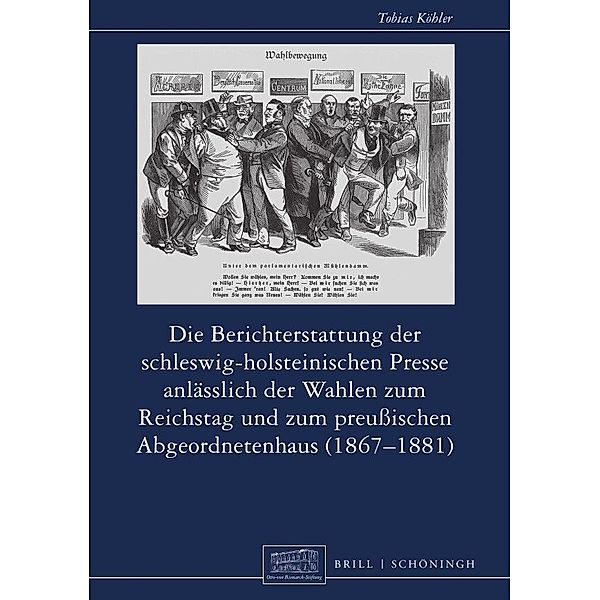 Die Berichterstattung der schleswig-holsteinischen Presse anlässlich der Wahlen zum Reichstag und zum preussischen Abgeordnetenhaus (1867-1881), Tobias Köhler