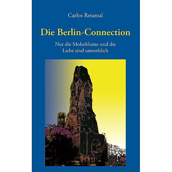 Die Berlin-Connection, Carlos Retamal