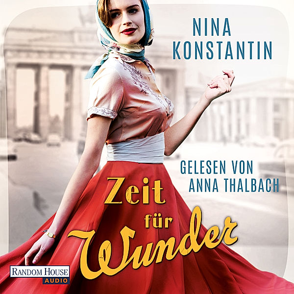 Die Berlin-Saga - 2 - Zeit für Wunder, Nina Konstantin