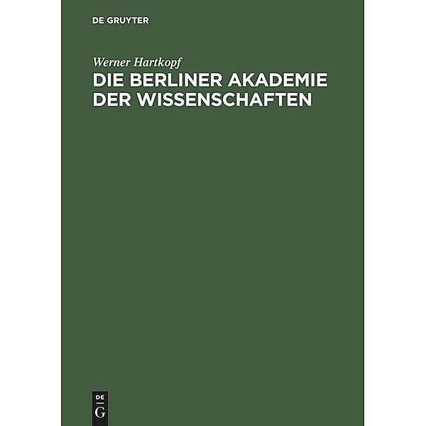Die Berliner Akademie der Wissenschaften, Werner Hartkopf