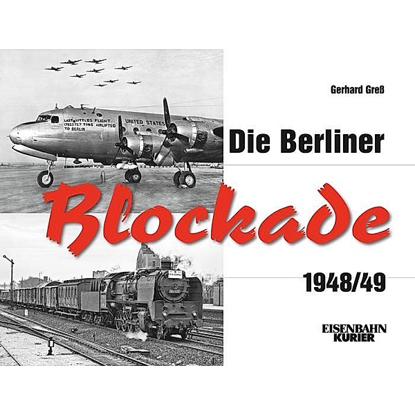 Die Berliner Blockade 1948/1949, Gerhard Greß