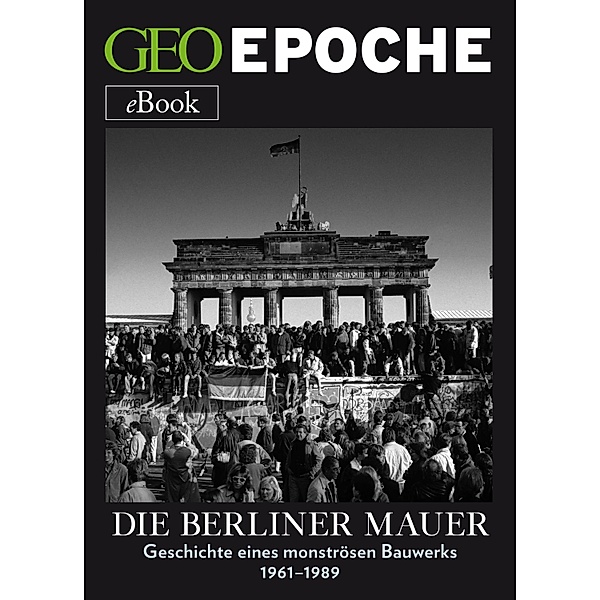 Die Berliner Mauer, Geo Epoche