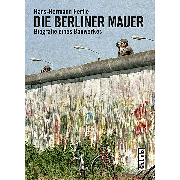 Die Berliner Mauer, Hans-Hermann Hertle