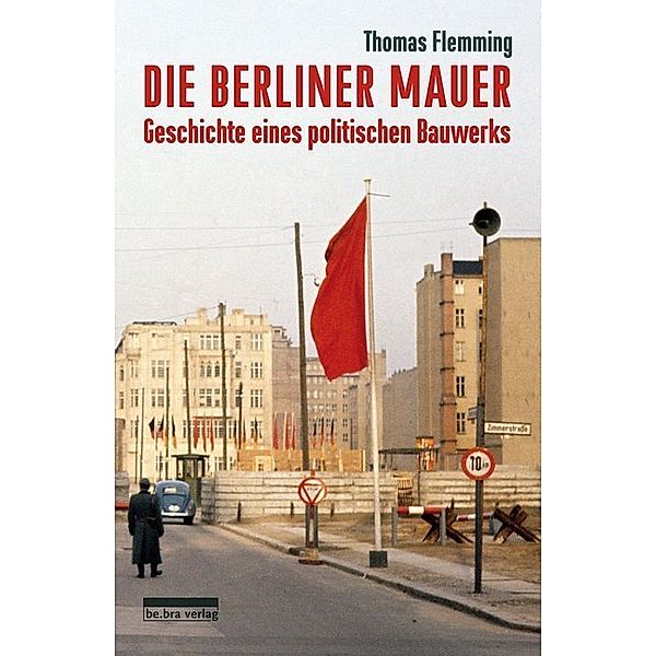 Die Berliner Mauer, Thomas Flemming