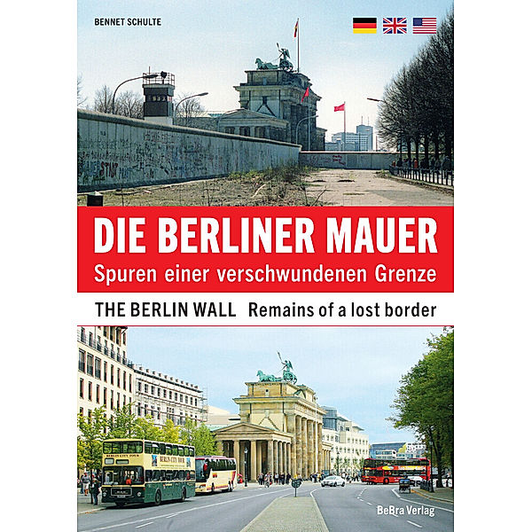 Die Berliner Mauer / The Berlin Wall, Bennet Schulte
