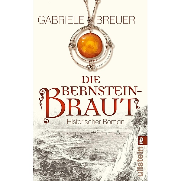 Die Bernsteinbraut / Ullstein eBooks, Gabriele Breuer