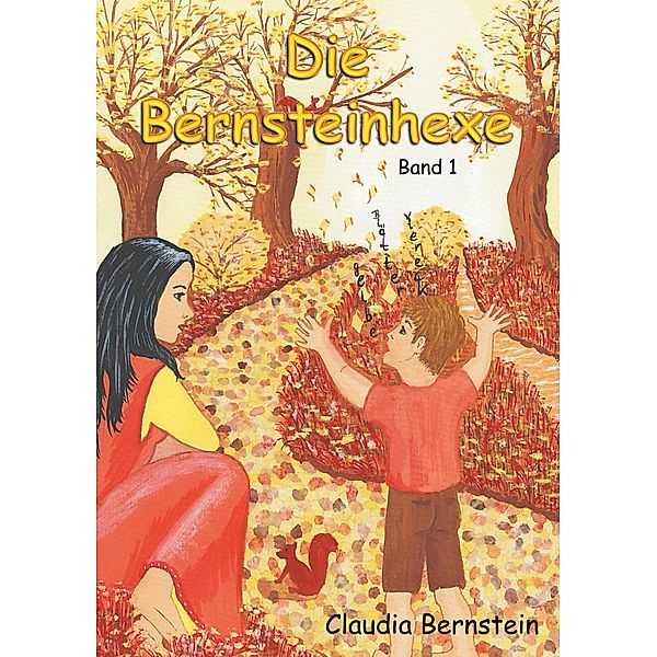 Die Bernsteinhexe / Die Bernsteinhexe Bd.1, Claudia Bernstein