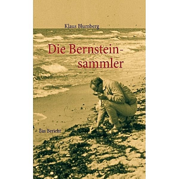 Die Bernsteinsammler, Klaus Blumberg