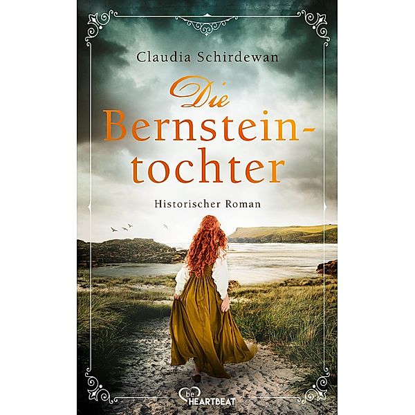 Die Bernsteintochter / Historische Küsten-Romane von Claudia Schirdewan Bd.2, Claudia Schirdewan
