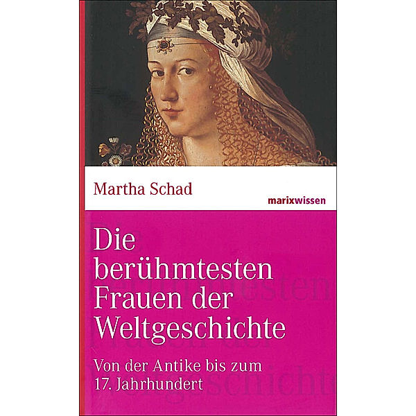 Die berühmtesten Frauen der Weltgeschichte, Martha Schad