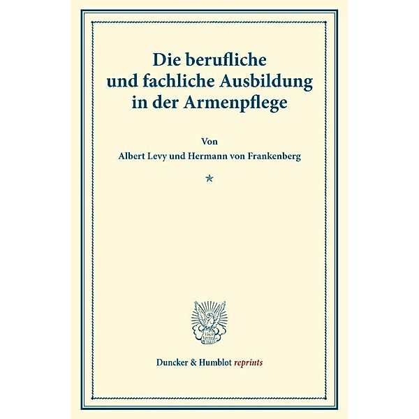 Die berufliche und fachliche Ausbildung in der Armenpflege., Albert Levy, Hermann von Frankenberg