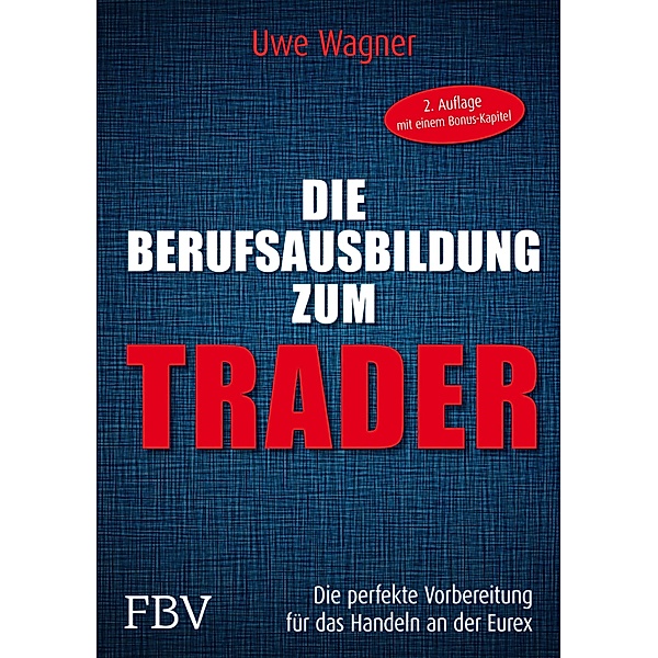 Die Berufsausbildung zum Trader, Uwe Wagner