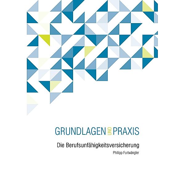 Die Berufsunfähigkeitsversicherung, Philipp Furtwängleer