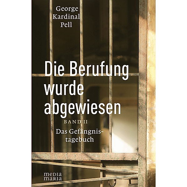 Die Berufung wurde abgewiesen, George Kardinal Pell