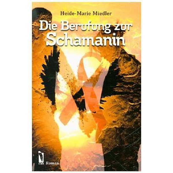 Die Berufung zur Schamanin, Heide-Marie Miedler