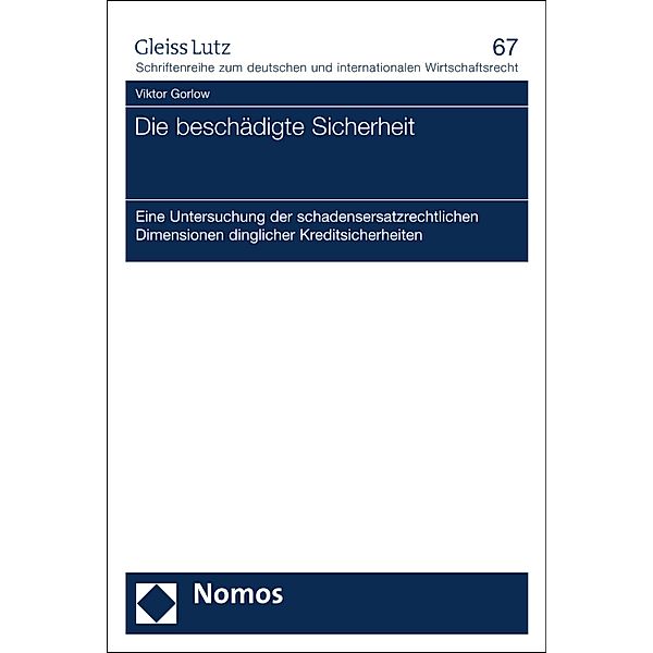 Die beschädigte Sicherheit / GLEISS LUTZ Schriftenreihe zum deutschen und internationalen Wirtschaftsrecht Bd.67, Viktor Gorlow