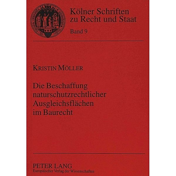 Die Beschaffung naturschutzrechtlicher Ausgleichsflächen im Baurecht, Kristin Möller