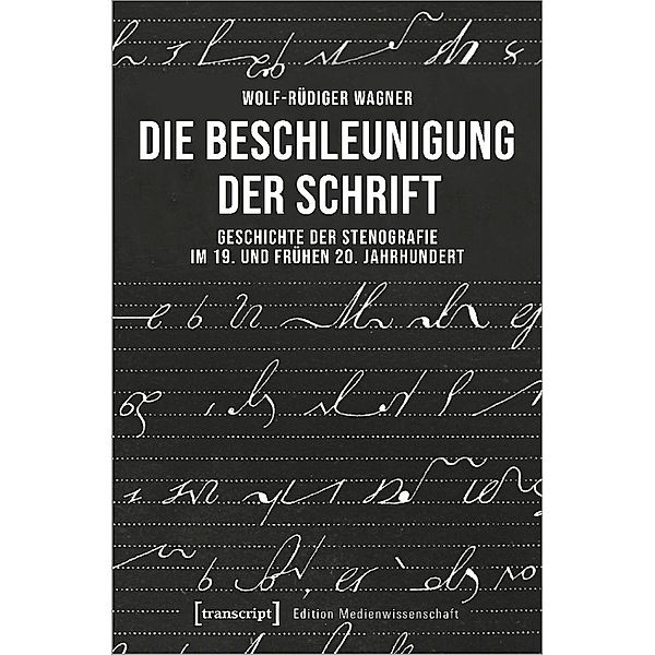 Die Beschleunigung der Schrift, Wolf-Rüdiger Wagner