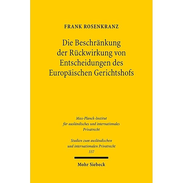 Die Beschränkung der Rückwirkung von Entscheidungen des Europäischen Gerichtshofs, Frank Rosenkranz