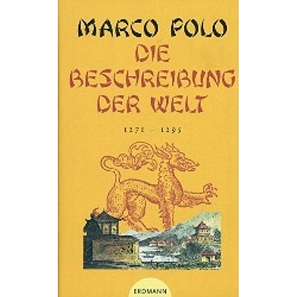 Die Beschreibung der Welt 1271-1295, Marco Polo