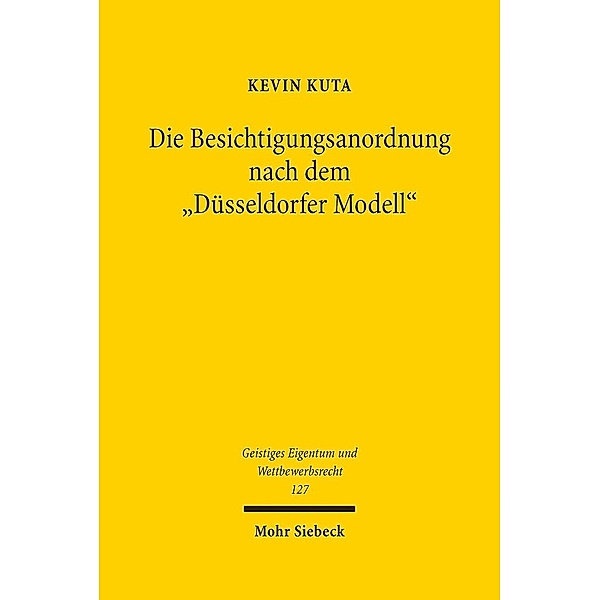 Die Besichtigungsanordnung nach dem Düsseldorfer Modell, Kevin Kuta
