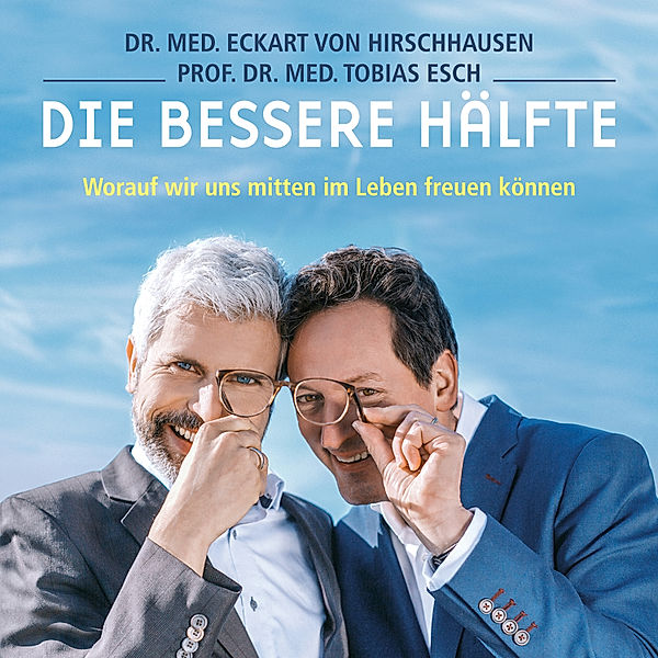 Die bessere Hälfte, Eckart von Hirschhausen, Tobias Esch