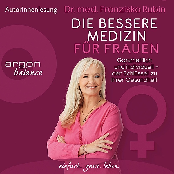 Die bessere Medizin für Frauen, Franziska Rubin