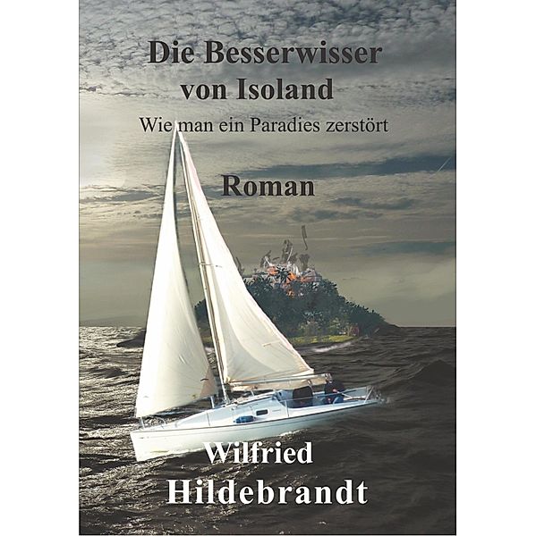 Die Besserwisser von Isoland, Wilfried Hildebrandt