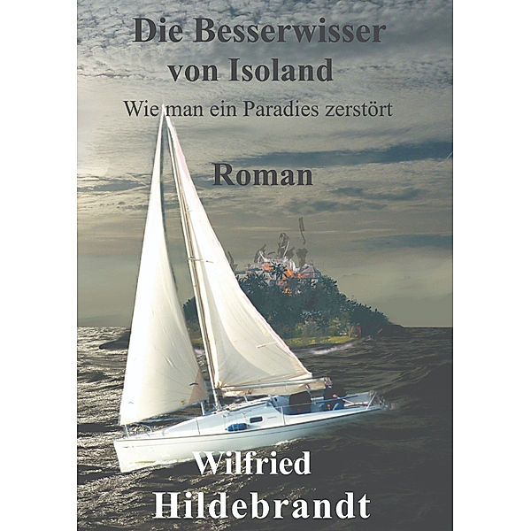 Die Besserwisser von Isoland, Wilfried Hildebrandt