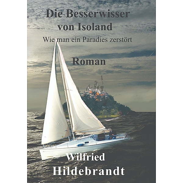 Die Besserwisser von Isoland, Wilfried Hildebrandt