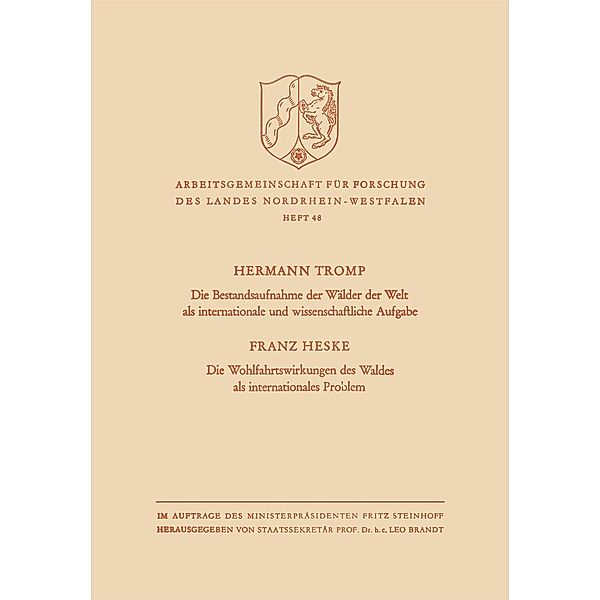 Die Bestandsaufnahme der Wälder der Welt als internationale und wissenschaftliche Aufgabe / Arbeitsgemeinschaft für Forschung des Landes Nordrhein-Westfalen Bd.48, Hermann Tromp