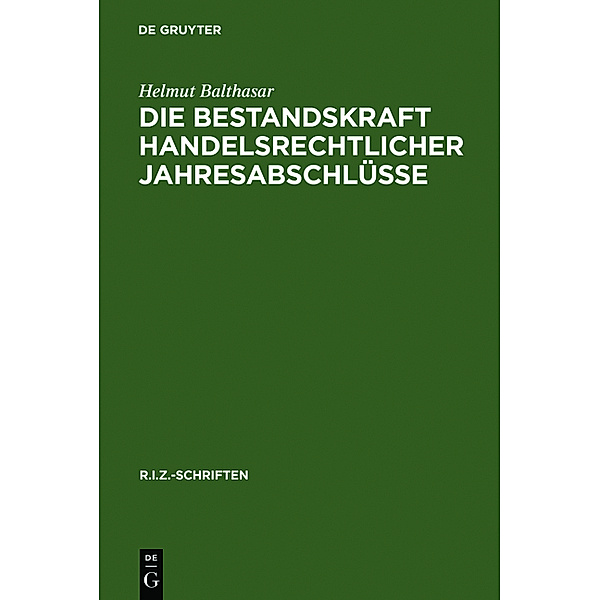 Die Bestandskraft handelsrechtlicher Jahresabschlüsse, Helmut Balthasar