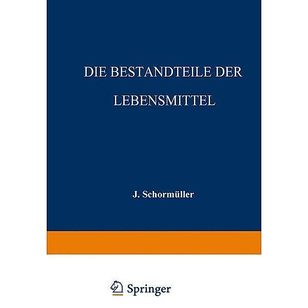 Die Bestandteile der Lebensmittel / Handbuch der Lebensmittelchemie Bd.1