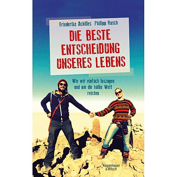 Die beste Entscheidung unseres Lebens, Philipp Rusch, Friederike Achilles